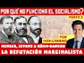 Iván Carrino - La Refutación Marginalista del Socialismo (Menger, Jevons y Böhm-Bawerk)