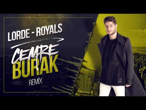 Lorde - Royals (Cemre Burak Remix)