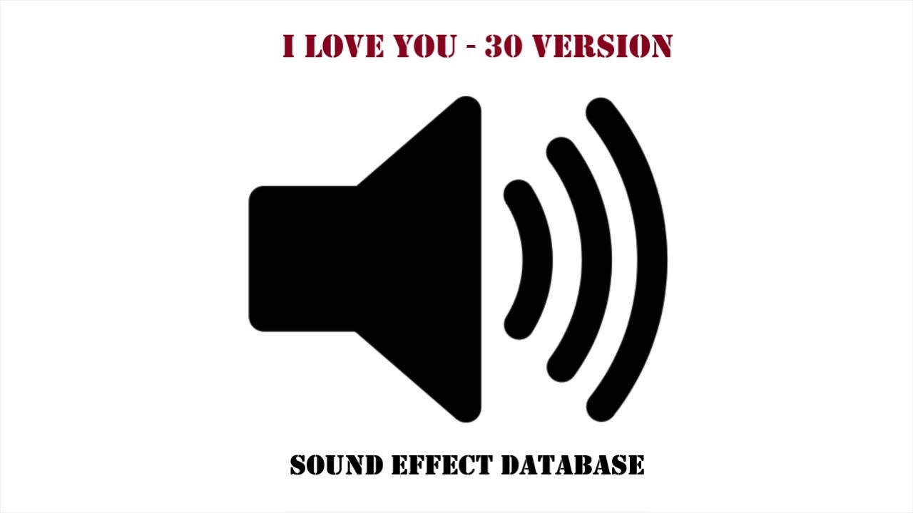 I Love You Sound Effect 30 Version YouTube