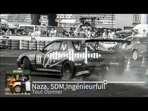 Naza SDM Ingénieurfull Tout Donner Remix Naza Toutdonner Trending