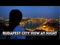 Vlog: A chill evening in Budapest Gellert Hill Citadella - Living in Budapest Hungary