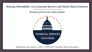 Hearing Entitled: Housing Affordability: Governmental Barriers and Market-Based Solutions