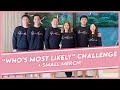 "WHO'S MOST LIKELY" CHALLENGE with the FAMILY! | Small Laude