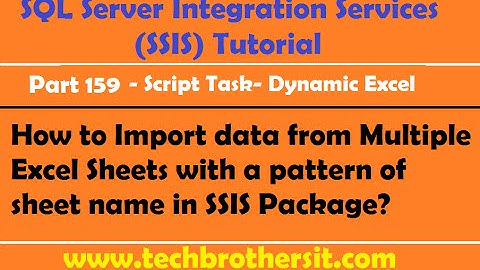 SSIS Part 159-Import data from Multiple Excel Sheets with a pattern of sheet name in SSIS Package