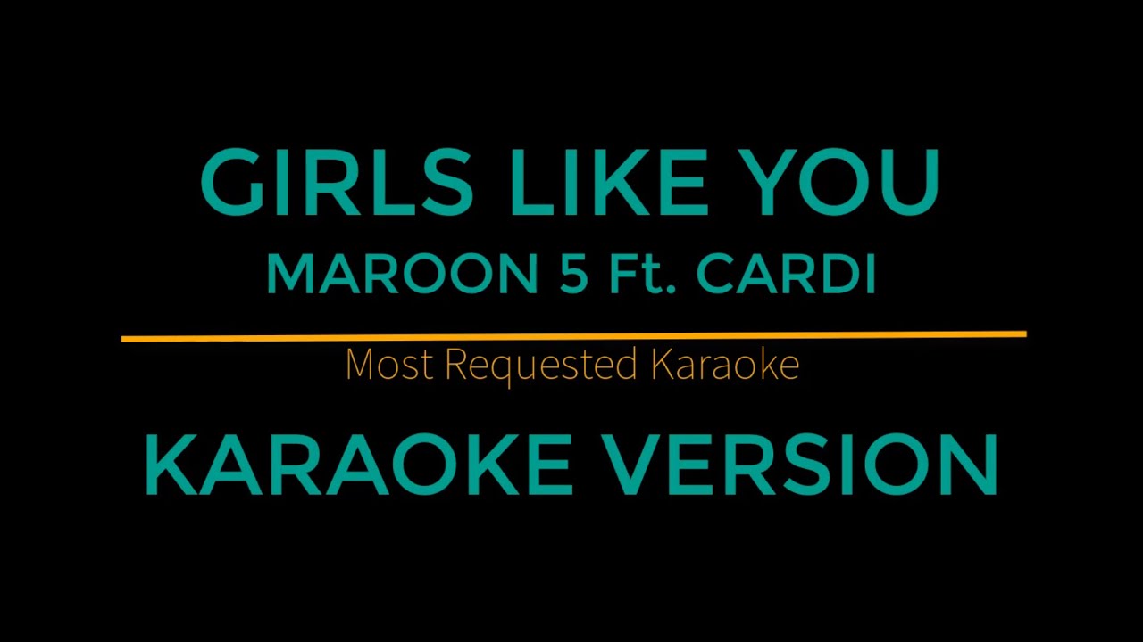 Girls Like You - Maroon 5 Ft. Cardi (Karaoke Version) - YouTube