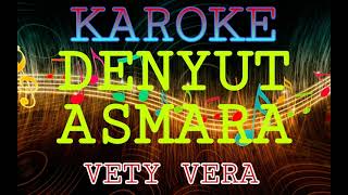 DENYUT ASMARA NO VOCAL(KAROKE/LIRIK)||VETY VERA||