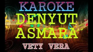 DENYUT ASMARA NO VOCAL(KAROKE/LIRIK)||VETY VERA||