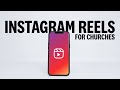 INSTAGRAM REELS FOR CHURCHES - Why It's SO Important
