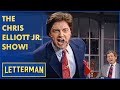 The Chris Elliott Jr. Show! | Letterman