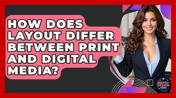 How Does Layout Differ Between Print And Digital Media? - Graphic Design Nerd