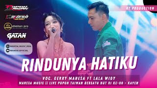DUET MAUT.. RINDUNYA HATIKU - GERRY MAHESA FT LALA WIDY || MAHESA MUSIK LIVE POPOH TAIWAN BERSATU