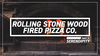 Rolling Stone Wood Fired Pizza Co. // Part 2: Serendipity