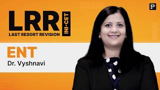 ENT LRR | Last Minute Revision for INI-CET 2026 | Dr. Vyshnavi