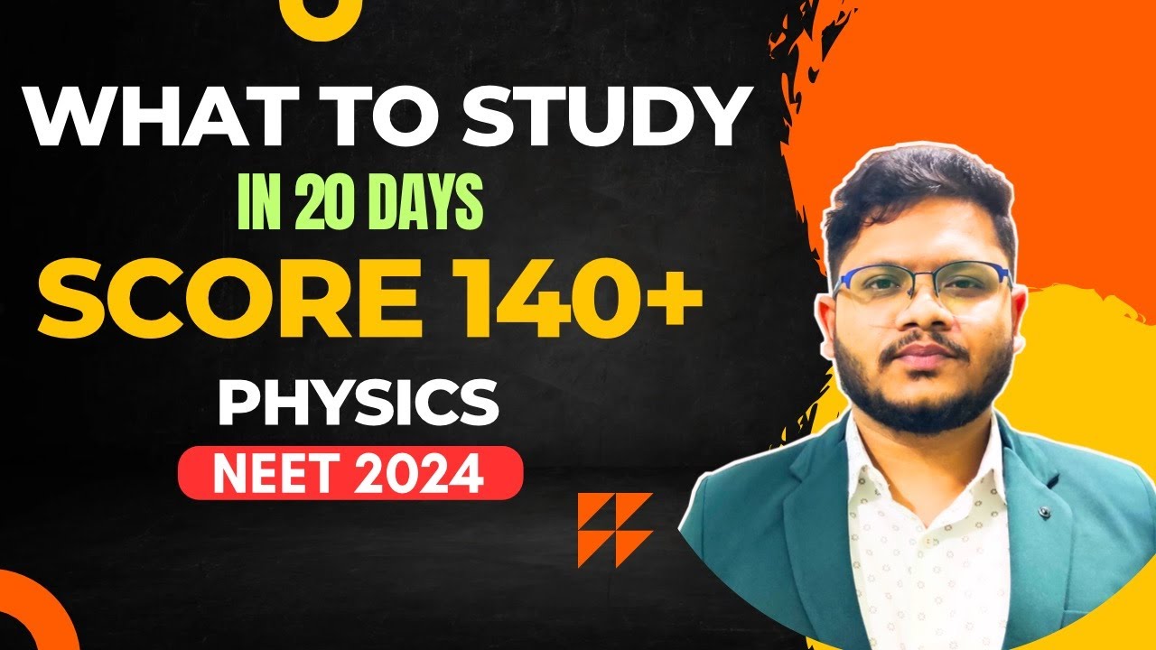 What to study in last 20 days | How to Score 140 + in Physics | Must do ...