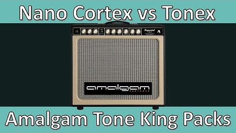 Comparing Amalgam Tone King Packs - Nano Cortex vs Tonex