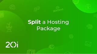 20i: How to Split a Hosting Package