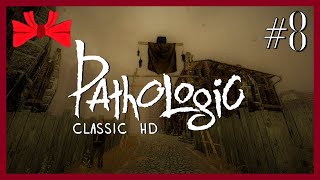 Pathologic HD | Into the Breach (8) - Blindish Let's Play [Gameplay] [Playthrough] [Bachelor]