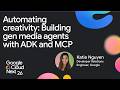 Automating Creativity: Building Gen Media Agents with ADK and MCP
