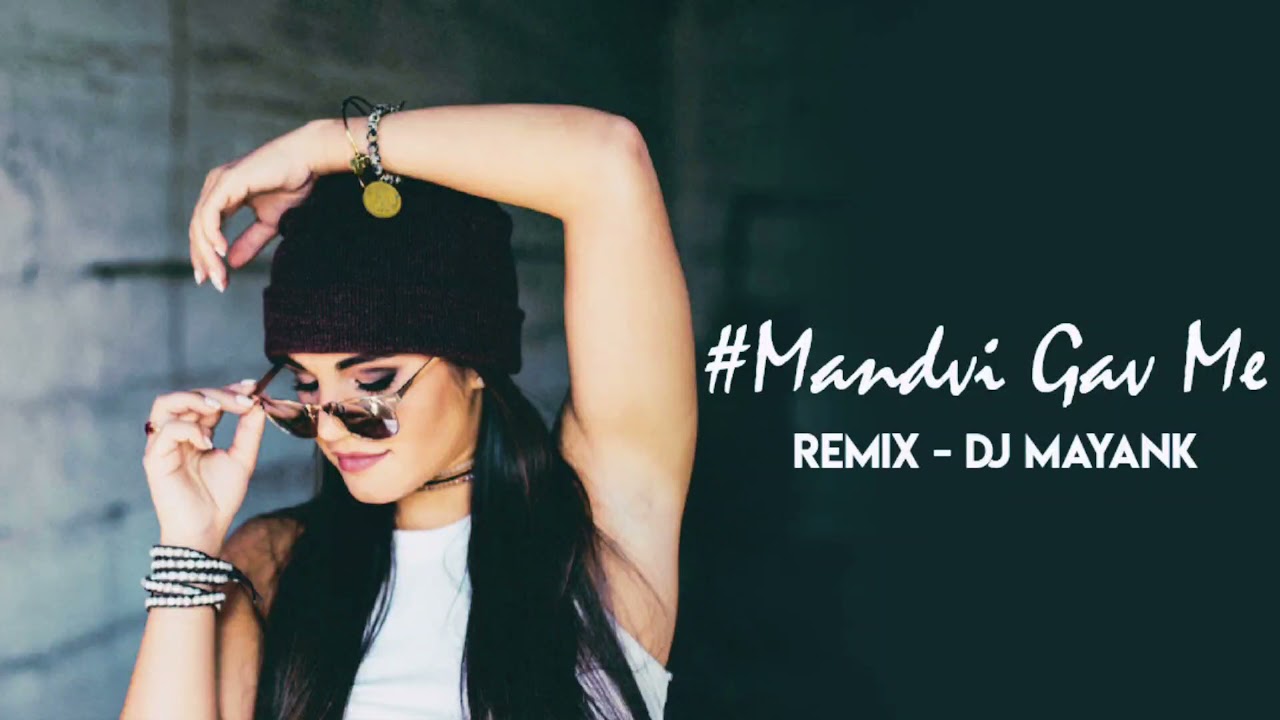 Mandvi Gav Me  Remix  DJ Mayank