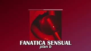 fanatica sensual (slowed down)