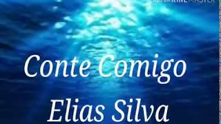 Video thumbnail of "Louvor Conte comigo - Elias silva (Video e letra)"