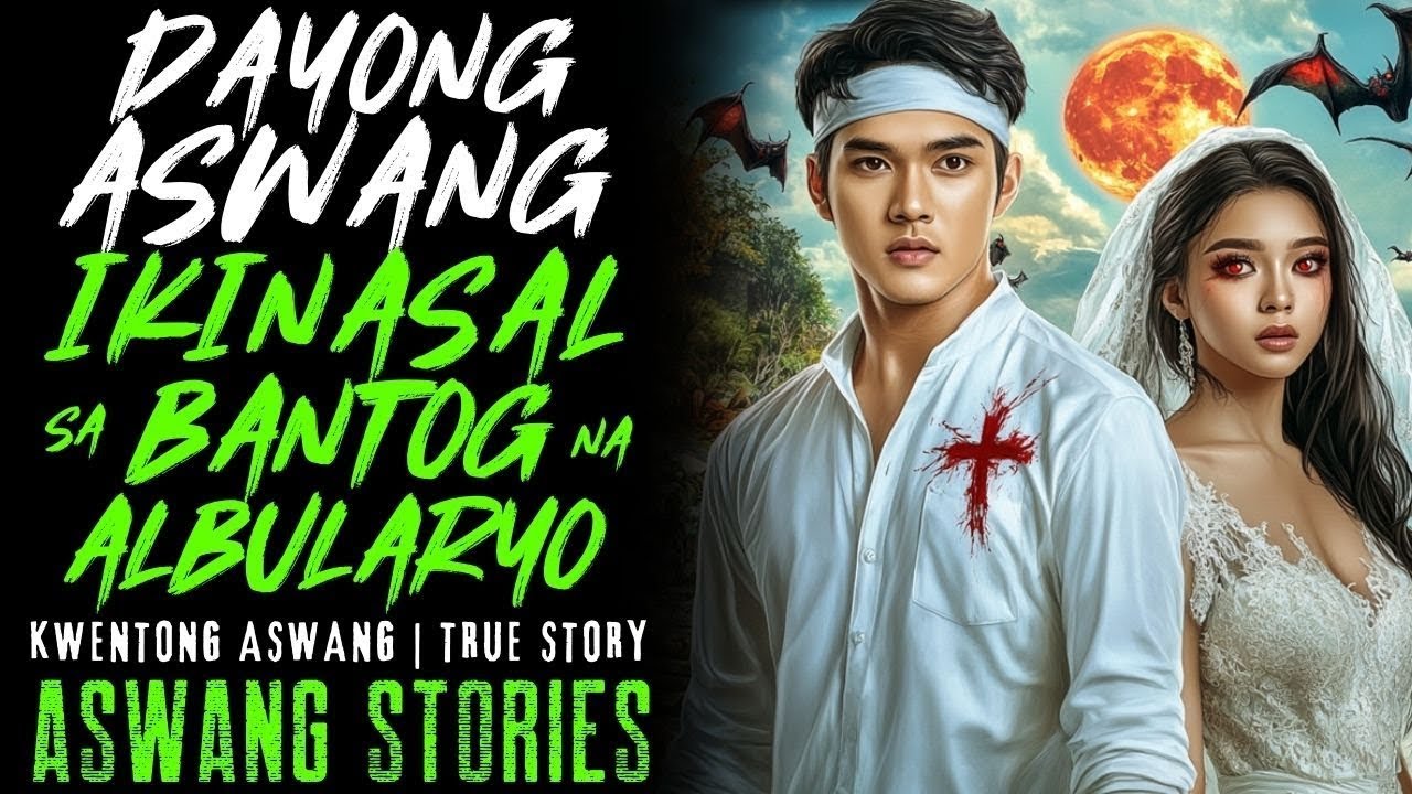 DAYONG ASWANG IKINASAL SA BANTOG NA ALBULARYO I Kwentong Aswang I True Story