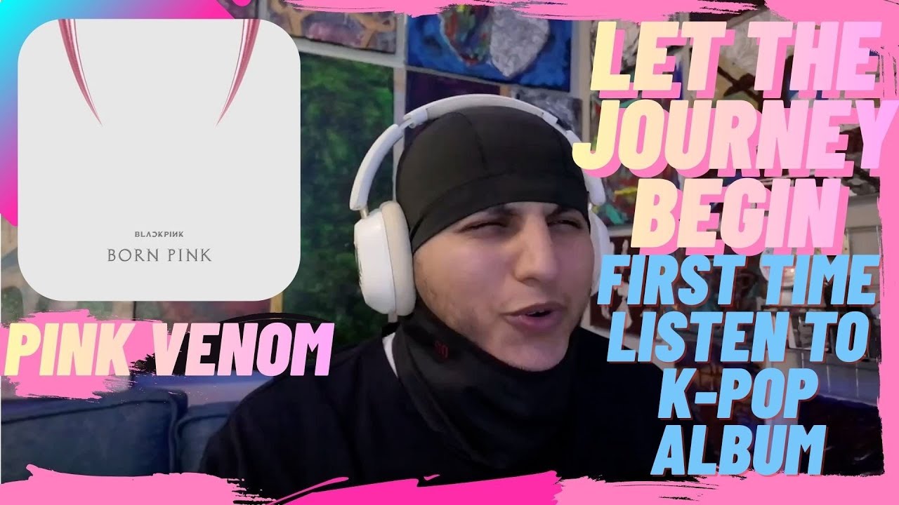 BLACKPINK   BORN PINK - Album Revie / REACTION  Pink Venom