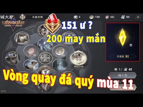 Liên quân Vòng quay đá quý MỚI mùa 11 may mắn 151 ư ❓ hay 200 ❓ tỷ lệ ra đá quý liên quân mobile