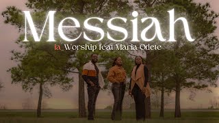 Messiah Iaworship Feat Maria Odeteofficial Music Video