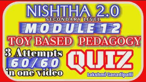 NISHTHA2.0| MODULE.12|3sets quiz answers in English|Toy Based Pedagogy|