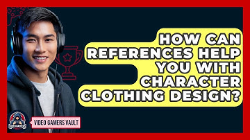 How Can References Help You With Character Clothing Design? - Video Gamers Vault