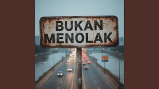 Bukan Menolak