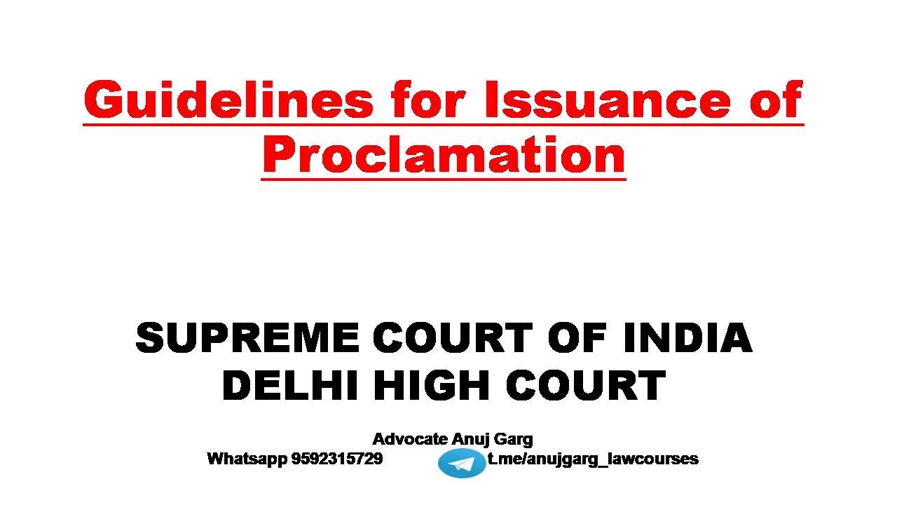 Guidelines for Issuance of Proclamation I Section 82 CrPC I Supreme Court I Delhi High Court I