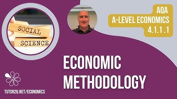 4.1.1.1 - AQA Economics - Economic Methodology