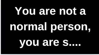 You Are Not A Normal Person, You Are...... Love Quotes Love Messages Love Letter Heartfelt Messages