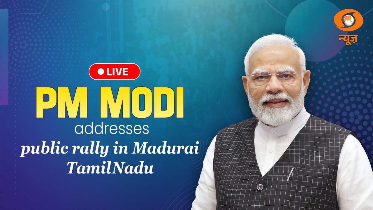 LIVE: PM Modi addresses public rally in Madurai, Tamil Nadu