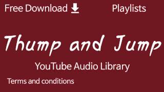Thump and Jump | YouTube Audio Library