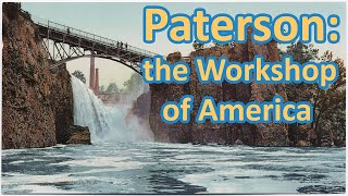 Paterson the Workshop of America