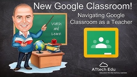 NEW Google Classroom -  Navigating Google Classroom as a Teacher - Stream - Customise Classroom