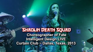 Choreographer of Fate - Intelligent Design LIVE - Shaolin Death Squad