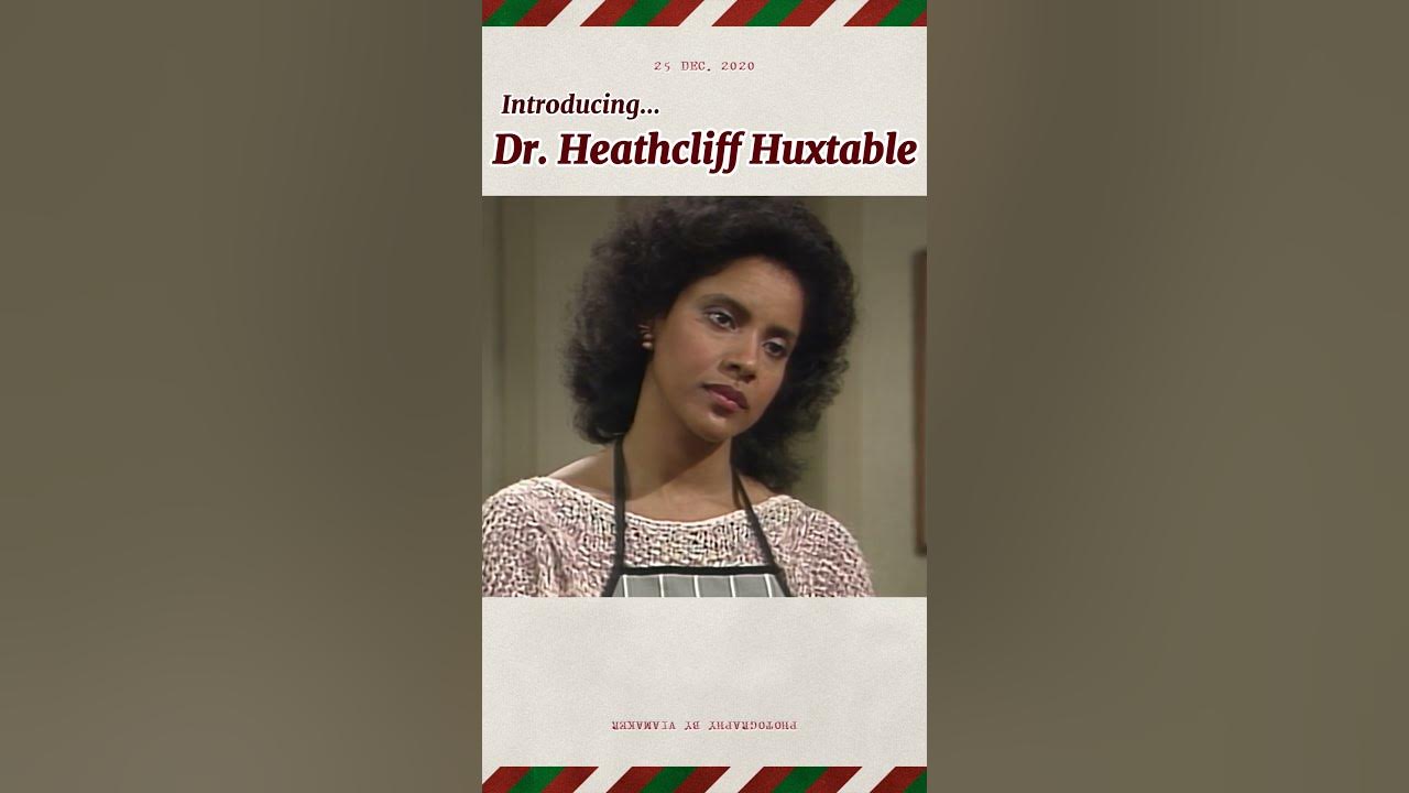 Introducing Dr. Heathcliff Huxtable, “America's Dad” played by Bill Cosby (William Henry Cosby, Jr.)