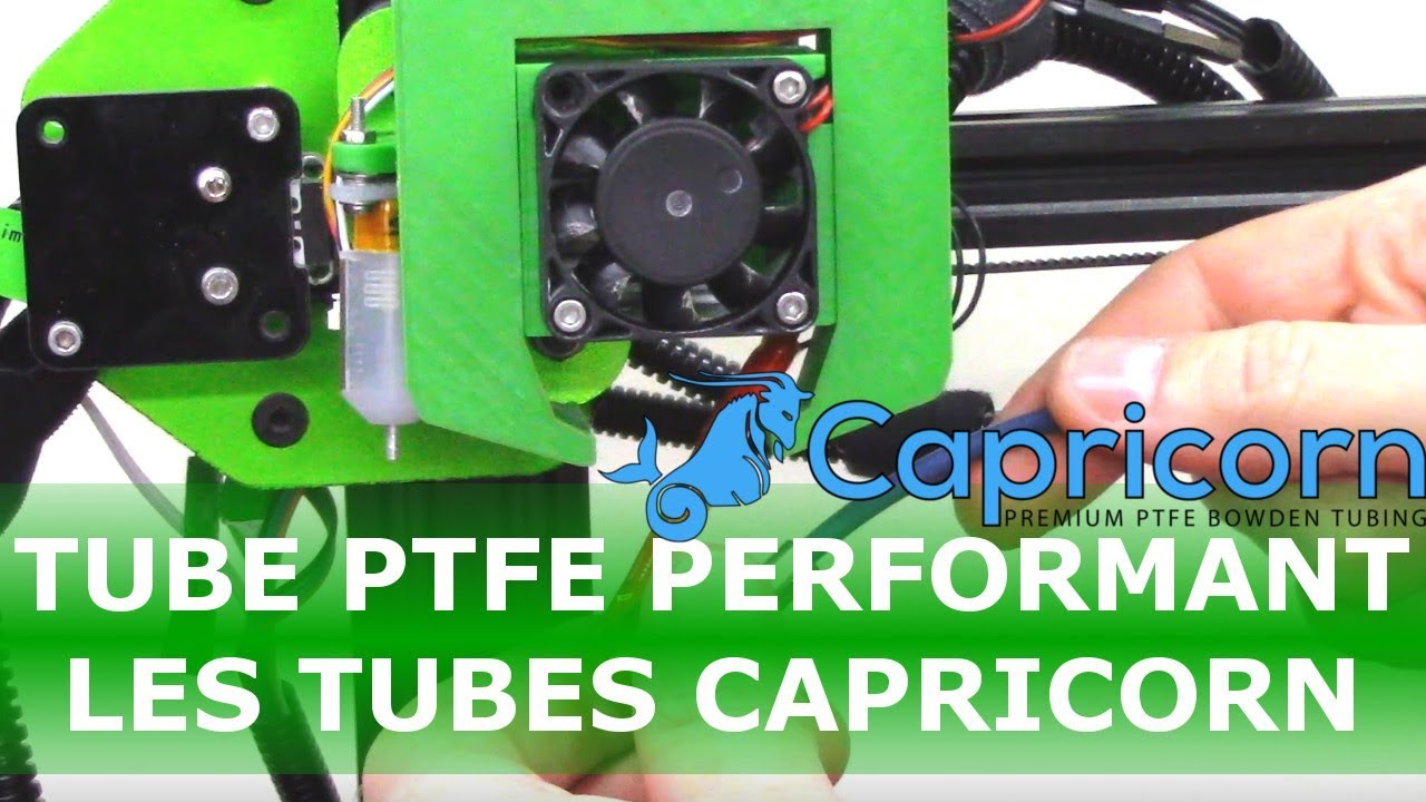 Imprimante 3D - Les tubes de PTFE Capricorn ! 