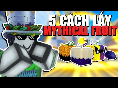 Roblox – 5 Cách LẤY Trái Ác Quỷ MYTHICAL NHANH NHẤT | Blox Fruits