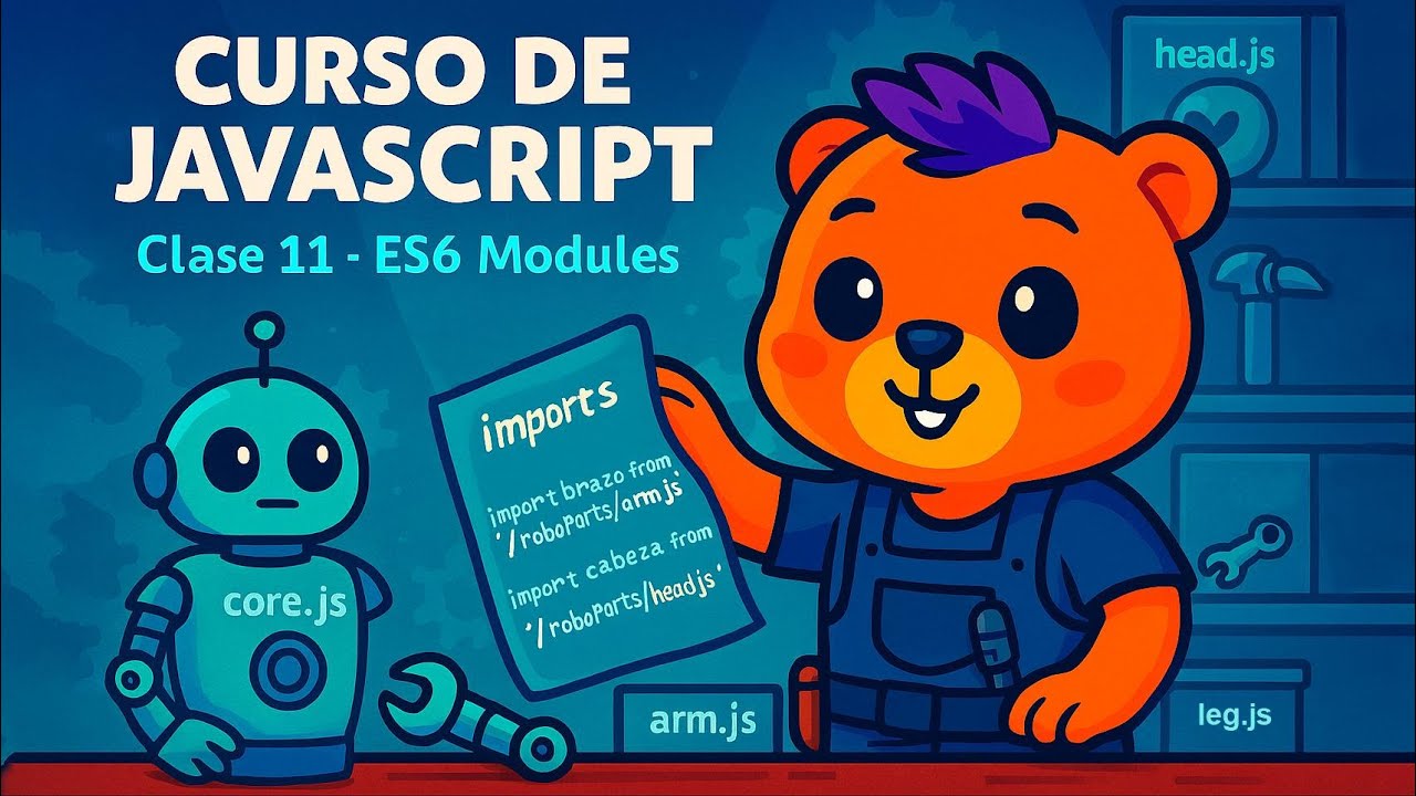 Curso de Javascript Vanilla: Clase 11 -  ES6 Modules (Módulos de ECMAScript 6) |  Desarrollo Web