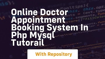 Online doctor appointment booking system in php mysql tutorail
