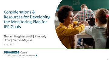 Promoting Progress: Considerations and Resources for Developing the Monitoring Plan for IEP Goals