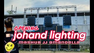 MASHUB OPENING JOHAND LIGHTING JEDAK JEDUK BONGGO BARBAR