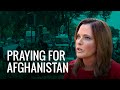 Meet the Women Who Are Praying for Afghanistan