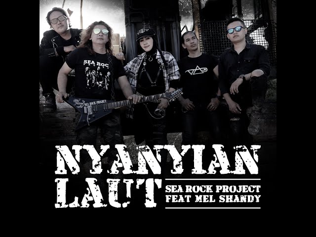 NYANYIAN LAUT | MEL SHANDY FEAT SEA ROCK PROJECT (OFFICIAL VIDEO) class=