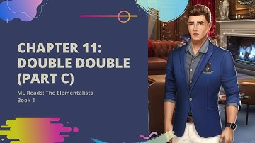 Chapter 11: Double Double (Part C) – The Elementalists Book 1 (Diamonds)